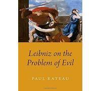 Leibniz On The Problem Of Evil C