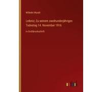 Leibniz; Zu Seinem Zweihunderjährigen Todestag 14. November 1916