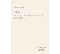Leibniz: Zu seinem zweihundertjährigen Todestag 14. November 1916