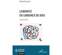 Leibowitz ou l’absence de Dieu Troisième édition - Daniel Horowitz - L'harmattan - broché - Essai