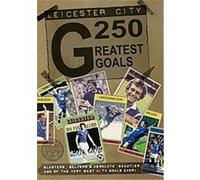Leicester City - 250 Greatest Goals G