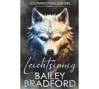 Leichtsinnig: Ein schwuler Gestaltwandler-Roman