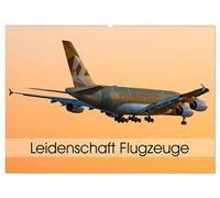 Leidenschaft Flugzeuge (Wandkalender 2026 DIN A2 quer), CALVENDO Monatskalender: Atemberaubende Aufnahmen aus der Welt des Fliegens.