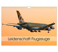 Leidenschaft Flugzeuge (Wandkalender 2026 DIN A4 quer), CALVENDO Monatskalender: Atemberaubende Aufnahmen aus der Welt des Fliegens.