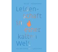 Leidenschaft in einer kalten Welt: Aus dem Nähkästchen geplaudert