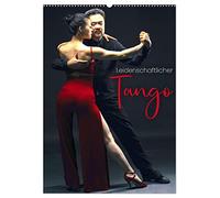 Leidenschaftlicher Tango (Wandkalender 2026 DIN A2 hoch), CALVENDO Monatskalender: Spiel zwischen männlich und weiblich.