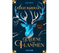 Leigh Bardugo Henning Ahrens Goldene Flammen: Roman (Poche)