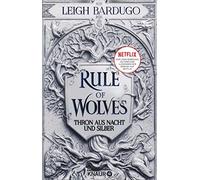 Leigh Bardugo Robert Fra Rule of Wolves - Thron aus Nacht und Silbe (Audiobook)