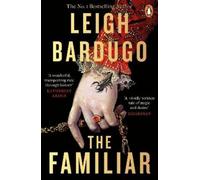 Leigh Bardugo The Familiar (Poche)