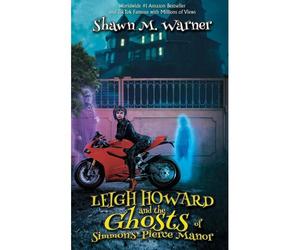 Leigh Howard And The Ghosts Of Simmons-Pierce Manor