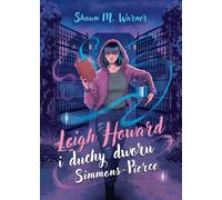 Leigh Howard et les fantômes du manoir Simmons-Pierce