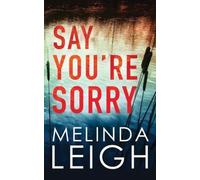 Leigh, M: Say You're Sorry