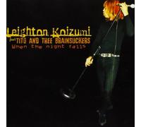 Leighton Koizumi - When The Night Falls [Import]