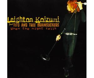 Leighton Koizumi - When The Night Falls [Import]