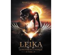 Leïka, le pouvoir de la marque: Tome 1