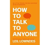 Leil Lowndes - How to Talk to Anyone 92 Little Tricks for Big Succes - E245z