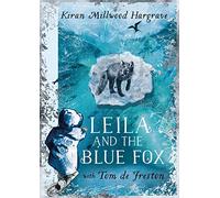 Leila and the Blue Fox: Winner of the Wainwright Children’s Prize