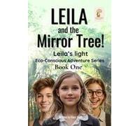 Leila And The Mirror Tree!