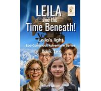 Leila and the Time Beneath!