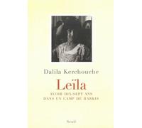 Leïla - Avoir Dix-Sept Ans Dans Un Camp De Harkis