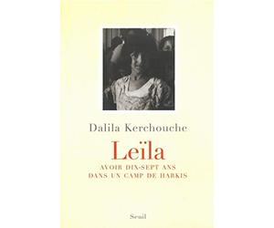 Leïla. Avoir dix-sept ans dans un camp de harkis