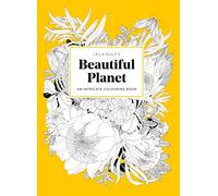 Leila Duly's Beautiful Planet: An Intricate Colouring Book /anglais