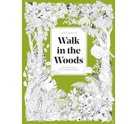 Leila Duly's Walk in the Woods: An Intricate Colouring Book /anglais