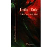 Leïla-Enki Le partage des eaux Suivi de Fragments pour un art poétique - Suivi de Fragments pour un art poétique - Gérard Astor - L'harmattan - broché - Théâtre
