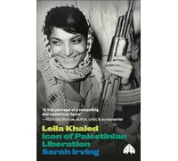 Leila Khaled: Icon of Palestinian Liberation