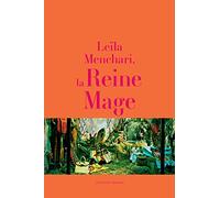 Leïla Menchari, la Reine Mage