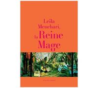 Leïla Menchari, la Reine Mage