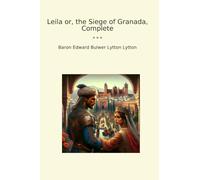 Leila or, the Siege of Granada, Complete