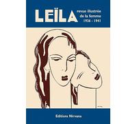 Leïla : Revue illustrée de la femme 1936-1941