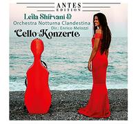 Leila Shirvani & Orchestra Notturna Clandestina - Cello-Konzerte
