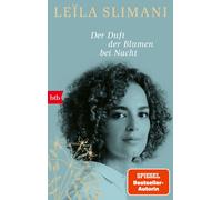 Leïla Slimani Amelie Thoma Der Duft der Blumen bei Nacht (Poche)