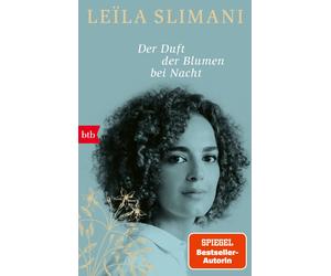 Leïla Slimani Amelie Thoma Der Duft der Blumen bei Nacht (Poche)