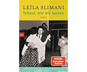Leïla Slimani Amelie Thoma Schaut, wie wir tanzen: Roman (Poche)