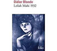 Leïlah Mahi 1932 Didier Blonde (Auteur)