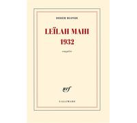 Leïlah Mahi 1932 Enquête - Didier Blonde - Gallimard - broché - Roman