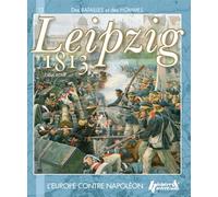 Leipzig 1813 - Gilles Boué - Histoire Et Collections - broché - Etude