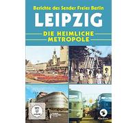 Leipzig-Die heimliche Metropole-Berichte des Sender Freies Berlin (SFB) [Import]