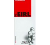 L'eirl - Entrepreneur Individuel À Responsabilité Limitée