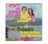 LEISMANN, Renate & Werner - Du bist die Rose vom Wörthersee / Mariandl / 13 235 AU