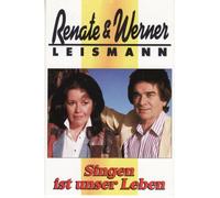 Leismann Renate & Werner - Singen Ist Unser Leben