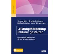 Leistungsförderung inklusiv gestalten: Impulse und Materialien für die Schulentwicklung. Mit E-Book inside