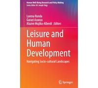 Leisure and Human Development: Navigating Socio-cultural Landscapes
