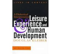 Leisure Experience and Human Development, Lives in Context Douglas A. Kleiber (Auteur)
