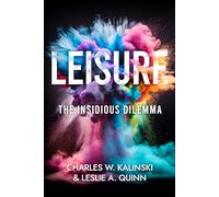 Leisure: The Insidious Dilemma