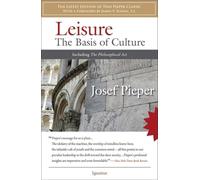 Leisure / The Philosophical Act: The Basis of Culture