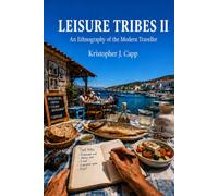 LEISURE TRIBES II: An Ethnography of the Modern Traveller